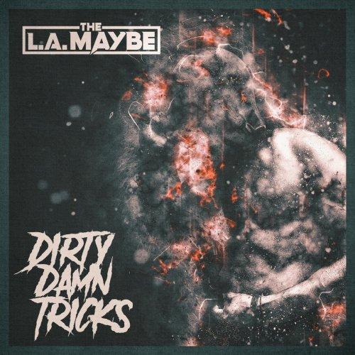 The L.A. Maybe - Dirty Damn Tricks (2021)