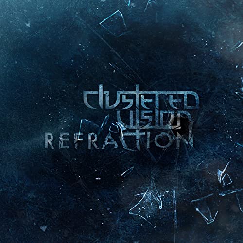 Clustered Vision - Refraction (2021)