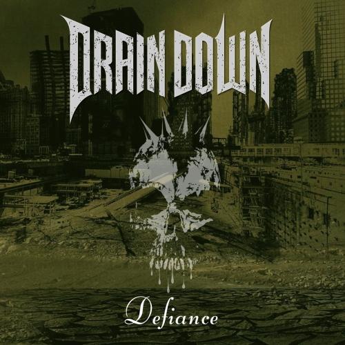 DRAIN DOWN - Defiance (2021)