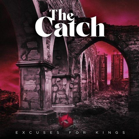 The Catch - Excuses for Kings (2021)