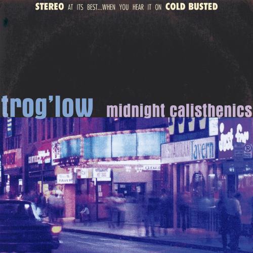 Trog'low - Midnight Calisthenics (2021)