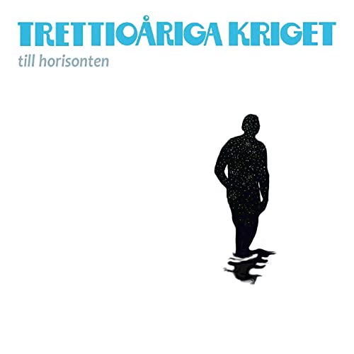 Trettioariga Kriget - Till Horisonten (2021)