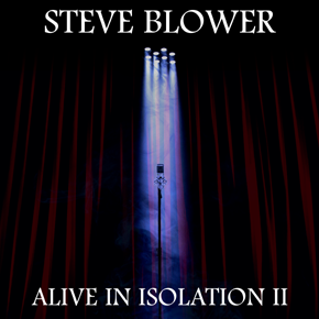 Steve Blower - Alive in Isolation II (2021)