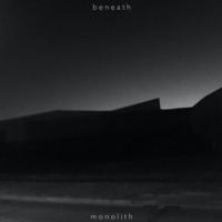 Beneath - Monolith (2021)