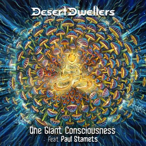 Desert Dwellers & Paul Stamets - One Giant Consciousness (2021)