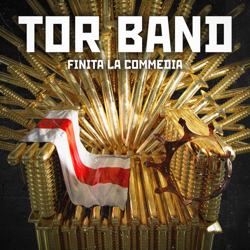 TOR BAND - Finita La Commedia (2021)