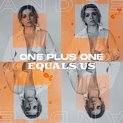 Andee - One Plus One Equals Us (2021)