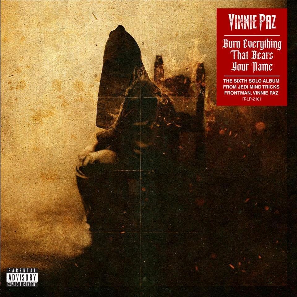 Vinnie Paz - Burn Everything That Bears Your Name (2021)