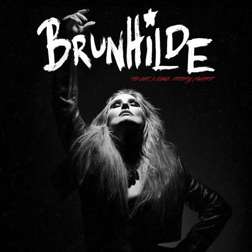 Brunhilde - To Cut a Long Story Short (2021)