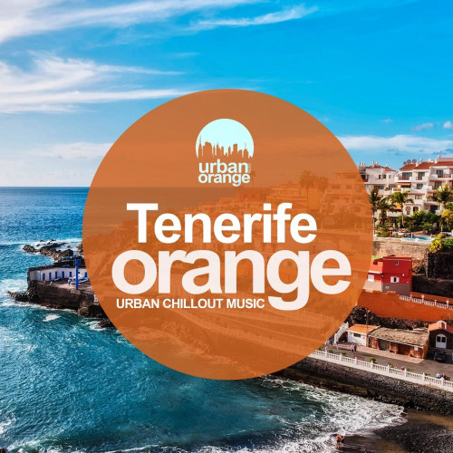 Tenerife Orange: Urban Chillout Music (2021)