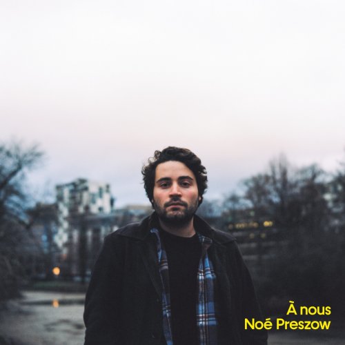 Noé Preszow - À nous (2021)