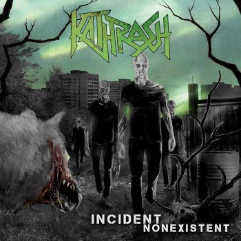 Kathrash - Incident Nonexistent (2021)