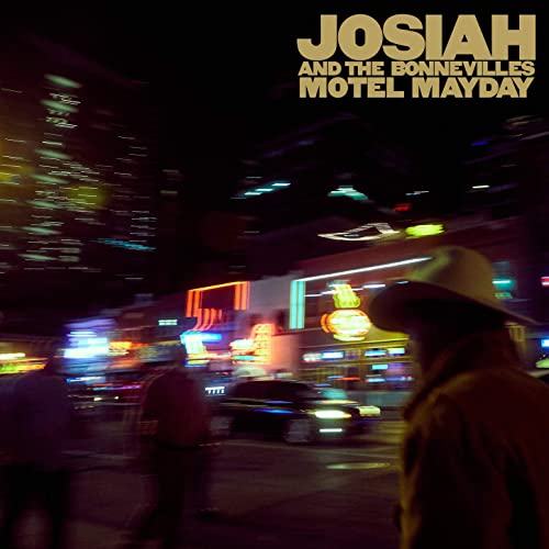 Josiah And The Bonnevilles - Motel Mayday (2021)