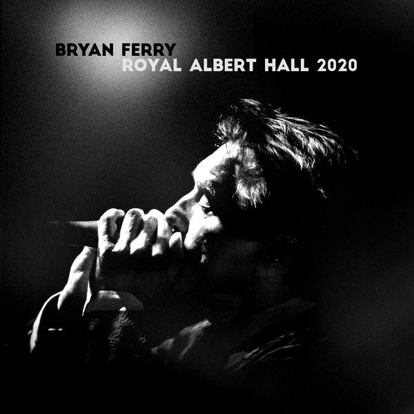 Bryan Ferry - Live at the Royal Albert Hall 2020 (2021)