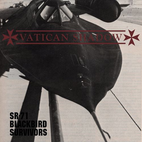 Vatican Shadow - SR-71 Blackbird Survivors (2021)