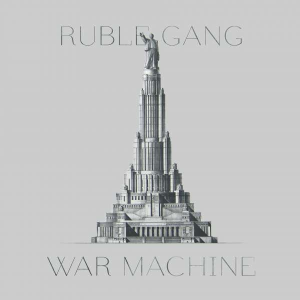 Ruble Gang - War Machine (2021)