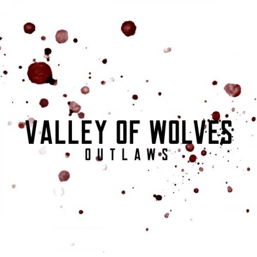 Valley Of Wolves - Outlaws (2021)