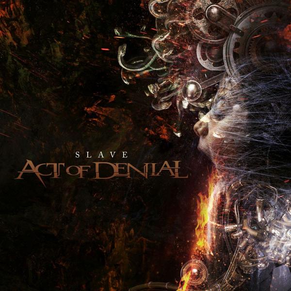 Act Of Denial - Slave (Single) (2021)