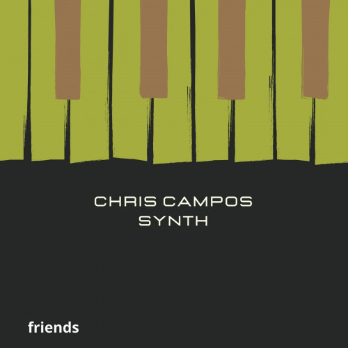 Chris Campos Synth - Friends (2021)