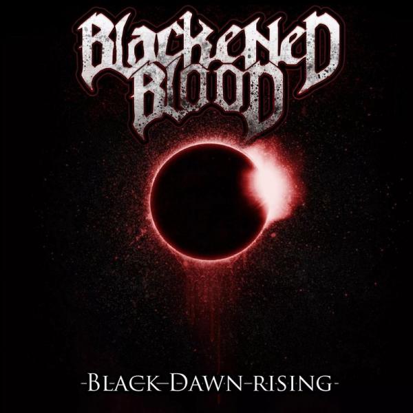 Blackened Blood - Black Dawn Rising (2021)