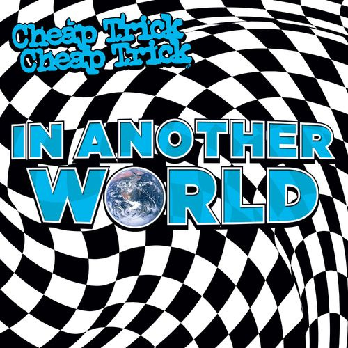 Cheap Trick - In Another World (2021)