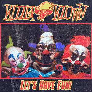 Killer Klown - Let's Have Fun! (2021)