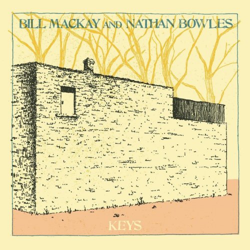 Bill MacKay and Nathan Bowles - Keys (2021)
