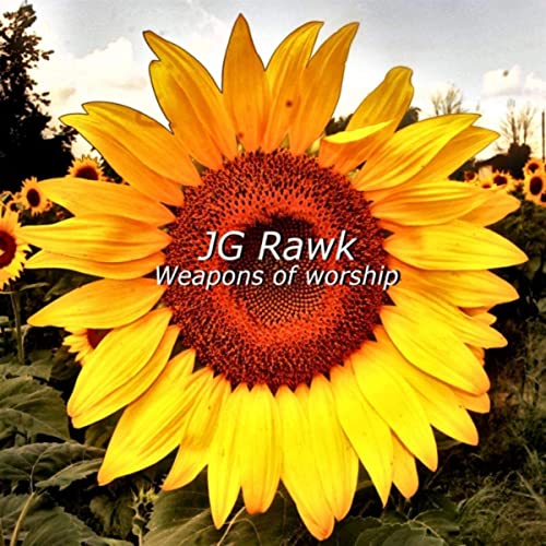 JG Rawk - Weapons Of Worship (2021)