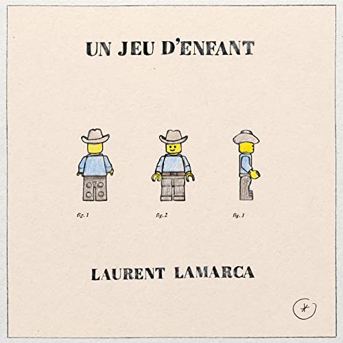 Laurent Lamarca - Un jeu d’enfant (2021)