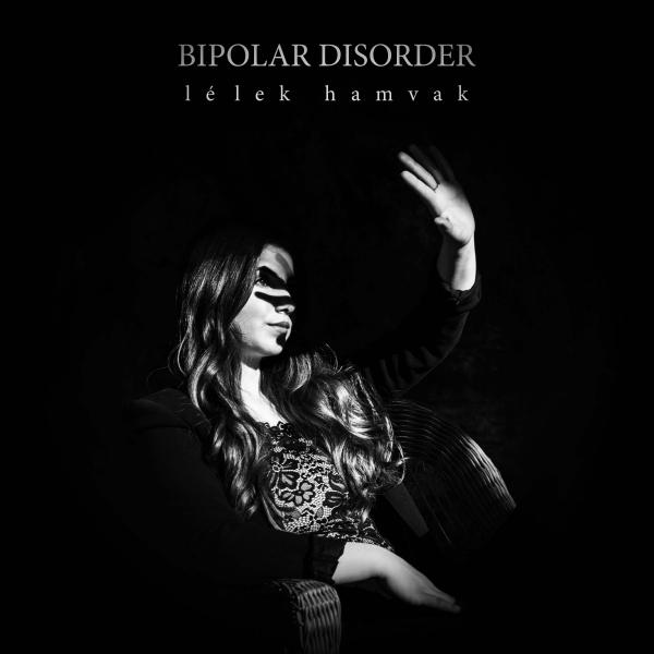 Bipolar Disorder - Lélek Hamvak (2021)