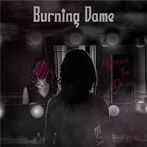 Burning Dame - Beware the Dame (2021)