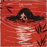 Yakisoba - Acid Bath Litanies (2021)