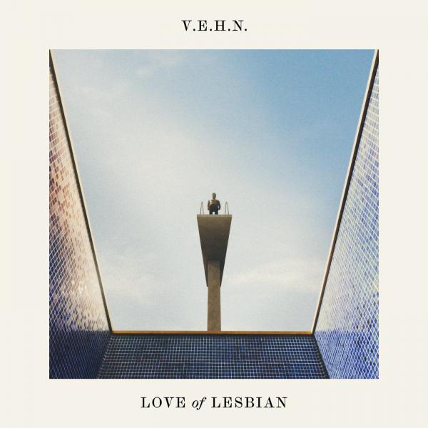 Love Of Lesbian - VEHN (Viaje Épico Hacia la Nada) (2021)