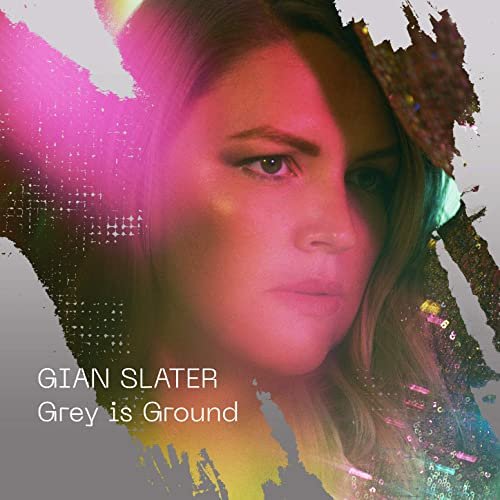 Gian Slater - Grey is Ground (2021)