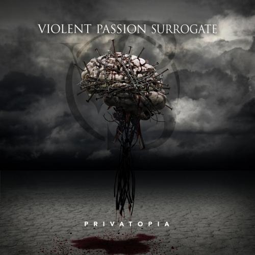Violent Passion Surrogate - Privatopia (2021)