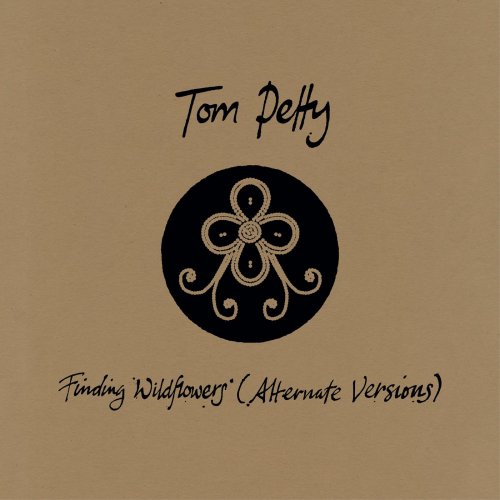 Tom Petty - Finding Wildflowers (Alternate Versions) (2021)