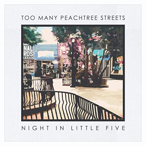 Too Many Peachtree Streets - Night In Little Five (2021)