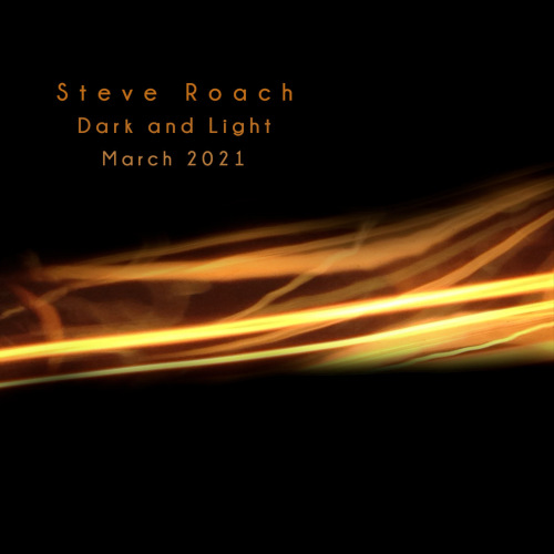 Steve Roach - Dark and Light (March 2021) (2021)