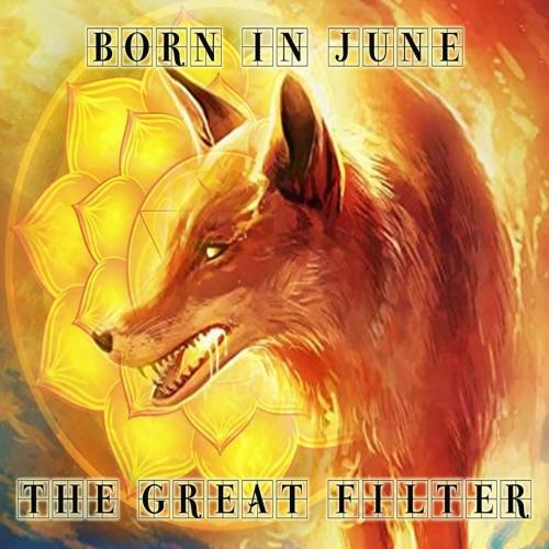 Born in June - The Great Filter (2021)