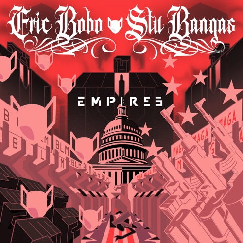 Eric Bobo (Cypress Hill) & Stu Bangas - Empires (2021)