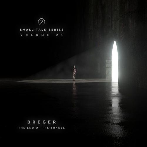 Breger - Small Talk Series (Vol . 21) - End Of The Tunnel (2021)