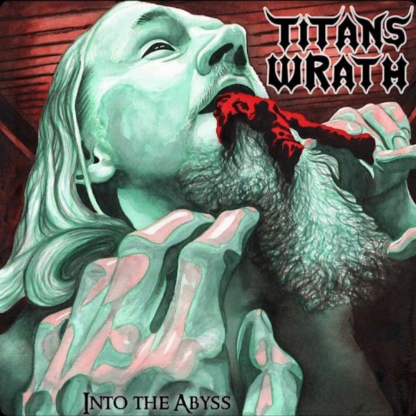Titan's Wrath - Into the Abyss (2021)
