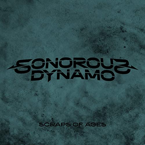 Sonorous Dynamo - Scraps Of Ages (2021)