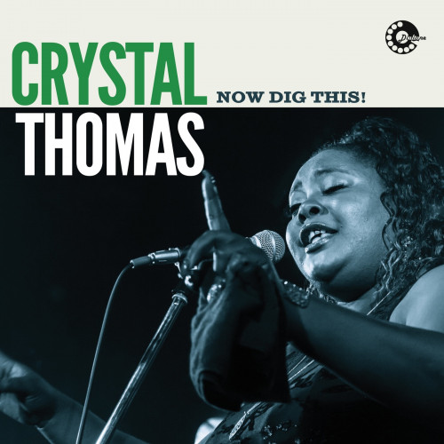 Crystal Thomas - Now Dig This (2021)