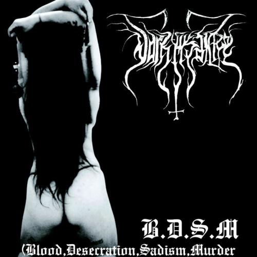 Dark Misanthropy - B. D. S. M. (Blood. Desecration. Sadism. Murder) (2021)