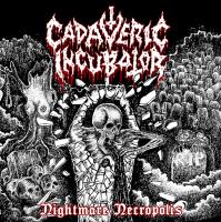 Cadaveric Incubator - Nightmare Necropolis (2021)