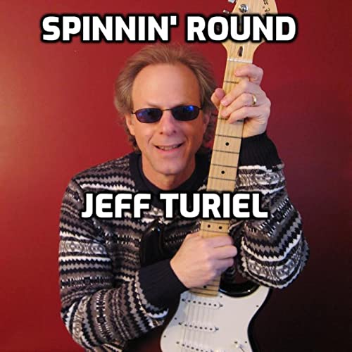 Jeff Turiel - Spinnin' Round (2021)