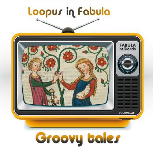 Loopus In Fabula - Groovy Tales (2021)