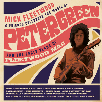 Mick Fleetwood And Friends - Celebrate The Music Of Peter Green And The Early Years Of Fleetwood Mac (2021)