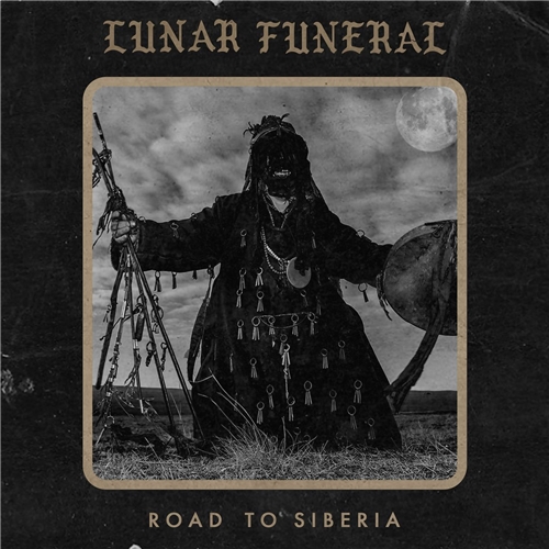 Lunar Funeral - Road to Siberia (2021)